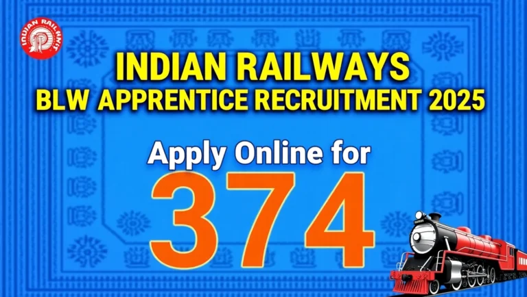 Indian Railways BLW Apprentice Recruitment 2025: Apply Online for 374 Vacancies
