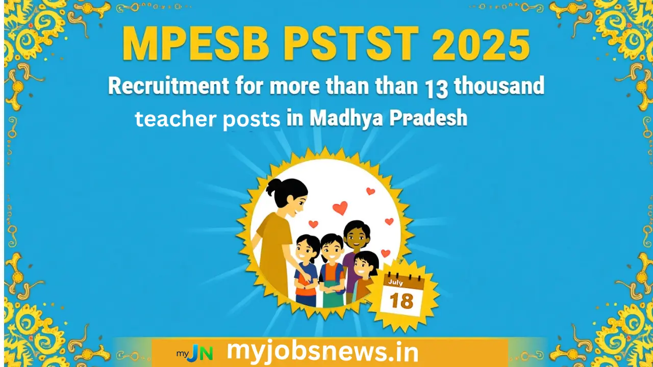 MPESB PSTST 2025 Recruitment: Apply Online for 13,000+ Primary Teacher Posts