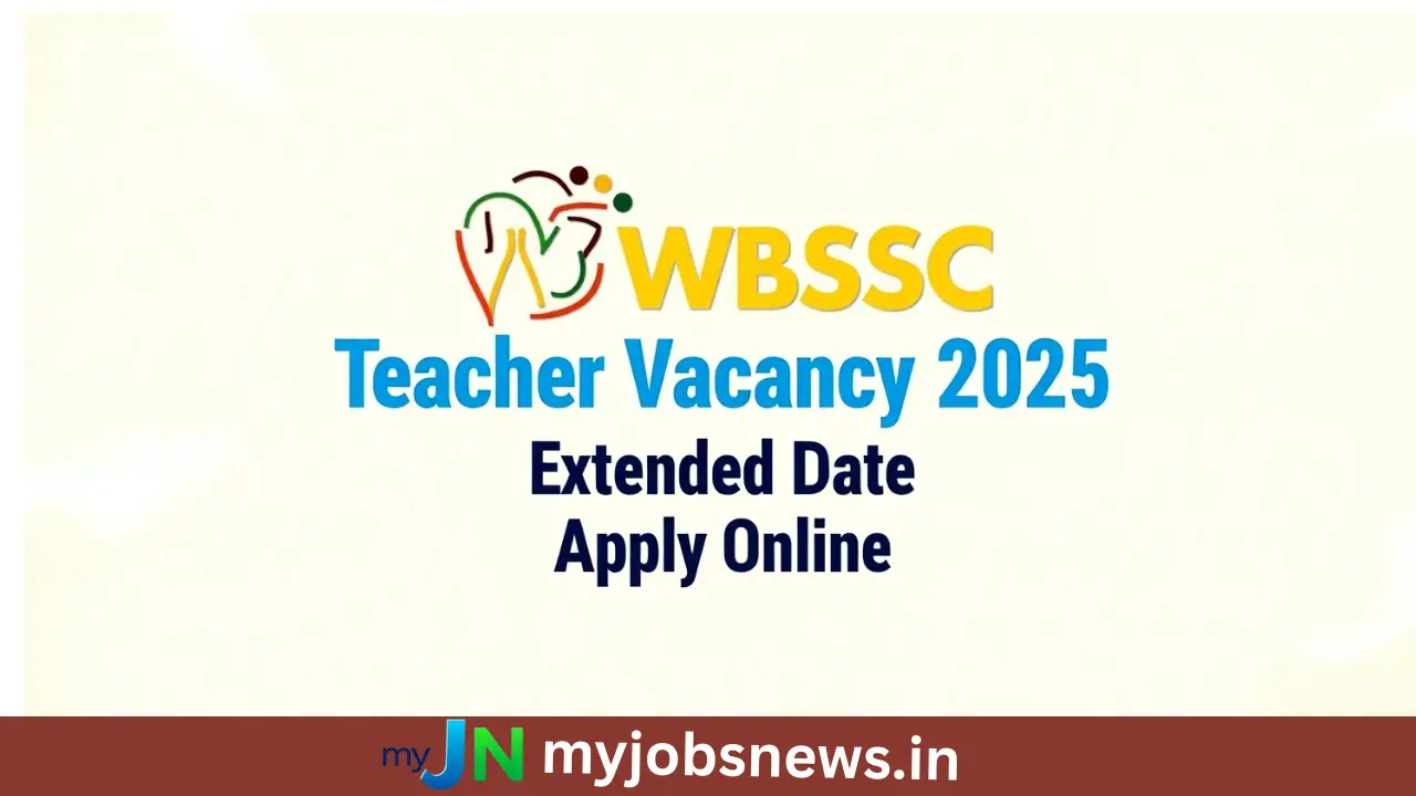 WBSSC Teacher Vacancy 2025: Extended Date Apply Online